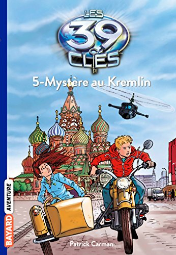 Les 39 clés. Vol. 5. Mystère au Kremlin