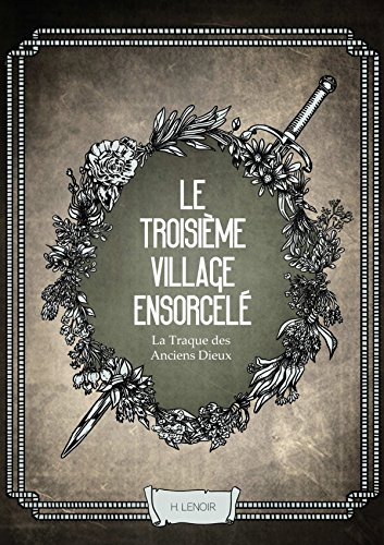 la traque des anciens dieux: le troisieme village ensorcele