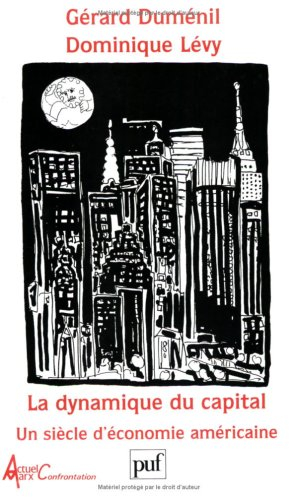 La dynamique du capital : un siècle d'économie américaine