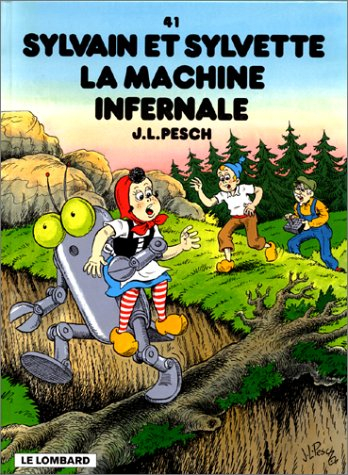 Sylvain et Sylvette. Vol. 41. La machine infernale