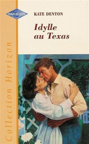 idylle au texas : collection : harlequin horizon n, 1598