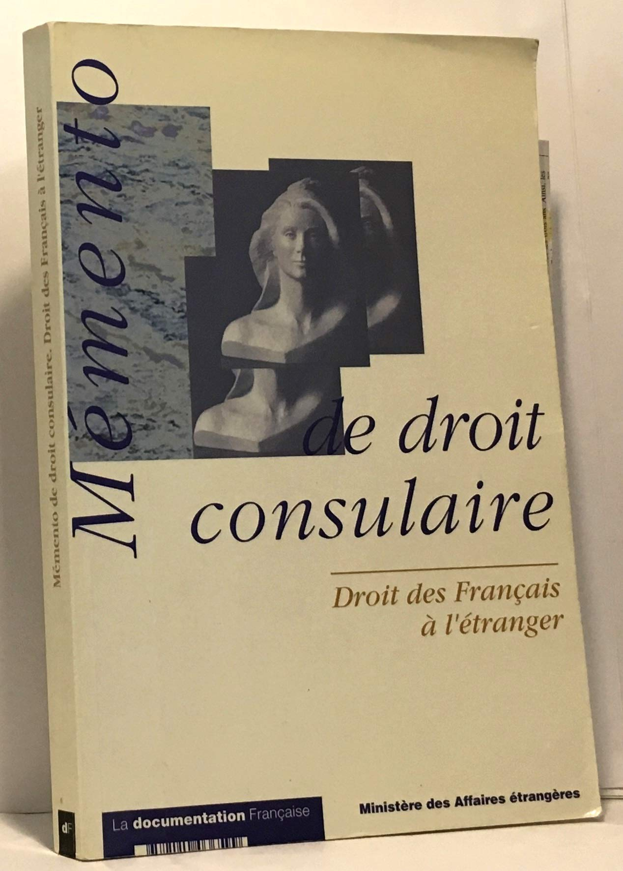 Mémento de droit consulaire : droit des Français à l'étranger