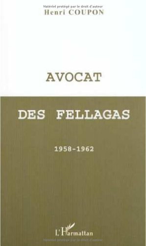 Avocat des fellagas : 1958-1962