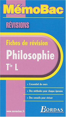 Philosophie terminale L : fiches de révisions : l'essentiel du cours, des méthodes pour chaque épreu