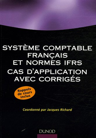 Système comptable français et normes IFRS : cas d'application avec corrigés