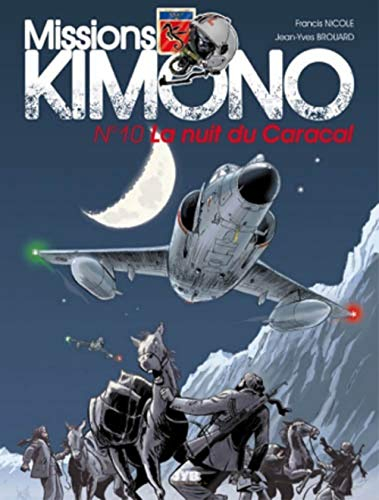 Missions Kimono. Vol. 10. La nuit du Caracal