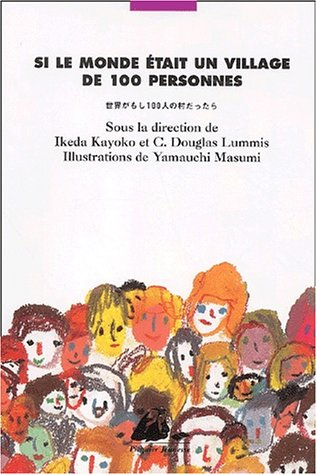 Si le monde était un village de 100 personnes. Sekai ga moshi hyakunin no mura dattara