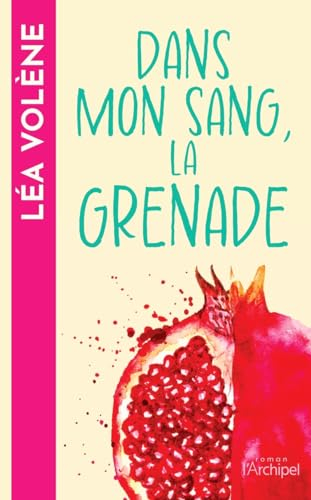 Dans mon sang, la grenade