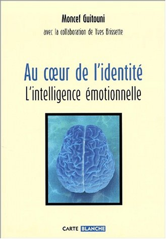Au coeur de l'identité : intelligence émotionnelle