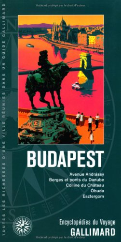 Budapest : avenue Andrassy, berges et ponts du Danube, colline du château, Obuda, Esztergom