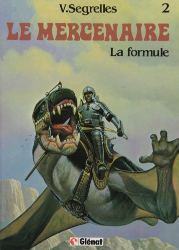 Le Mercenaire. Vol. 2. la formule