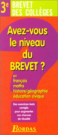 Avez-vous le niveau du brevet ?