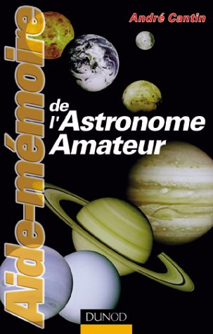 Aide-mémoire de l'astronome amateur : astronomie, système solaire