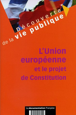 L'Union européenne et le projet de Constitution