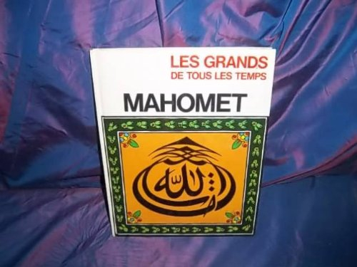 les grands de tous les temps, mahomet