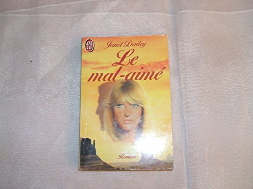 le mal-aimé : janet daile