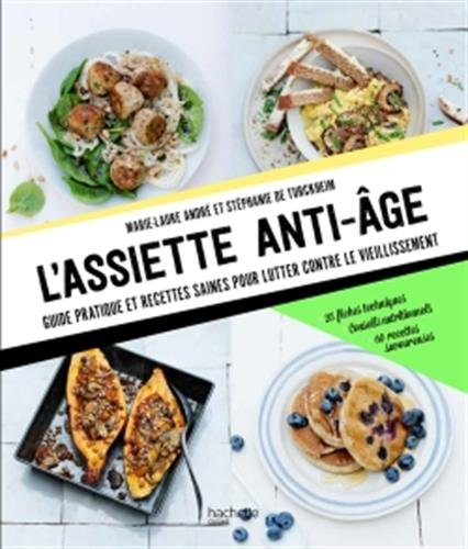 L'assiette anti-âge : guide pratique et recettes saines pour lutter contre le vieillissement