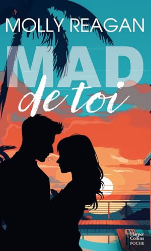Mad de toi : comédie romantique