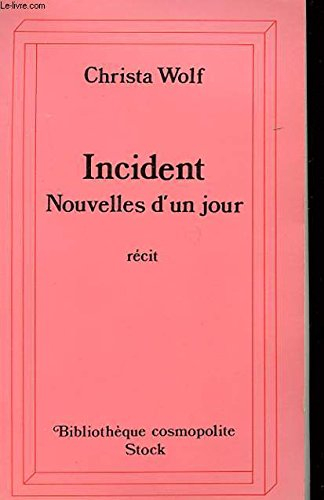 Incident : nouvelles d'un jour