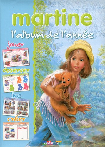 Martine : l'album de l'année. Observer, lire, créer, jouer