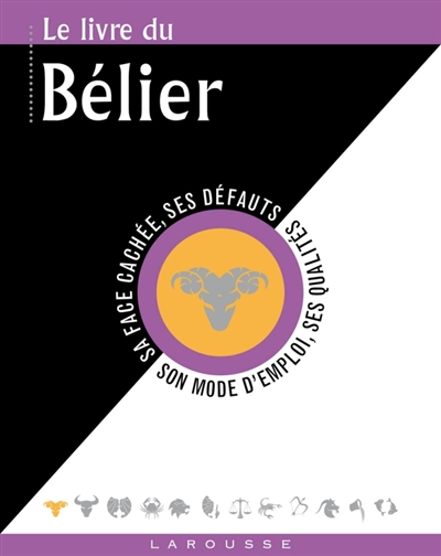 Le livre du Bélier : 21 mars-20 avril