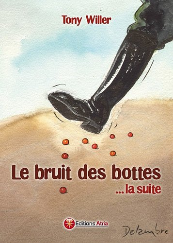 Le bruit des bottes : la suite