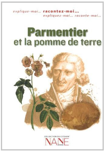 Parmentier et la pomme de terre : racontez-moi...