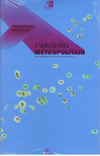 Territoires partagés : l'archipel métropolitain