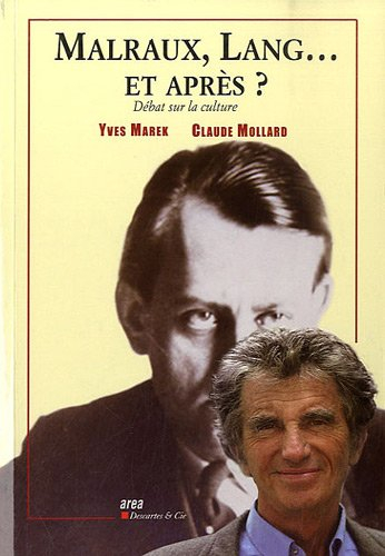 Malraux, Lang... et après ? : débat sur la culture