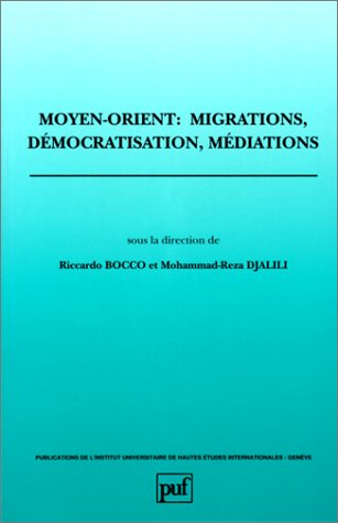 Moyen-Orient : migrations, démocratisation, médiations