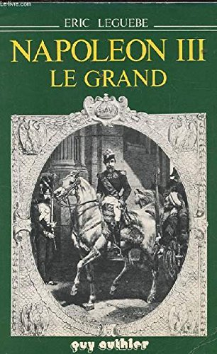 napoleon iii le grand