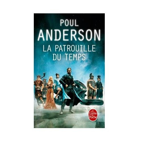 La patrouille du temps. La patrouille du temps