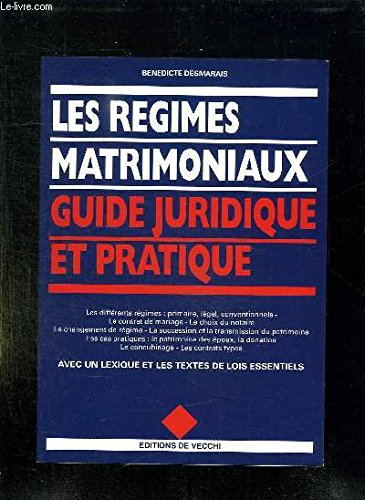 Les régimes matrimoniaux : guide juridique et pratique
