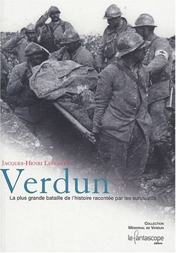 Verdun : la plus grande bataille de l'histoire racontée par les survivants