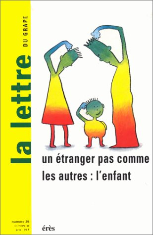 Lettre de l'enfance et de l'adolescence (La), n° 2500. Un étranger pas comme les autres, l'enfant