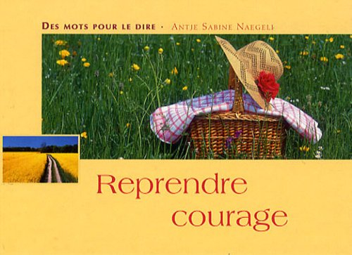 Reprendre courage