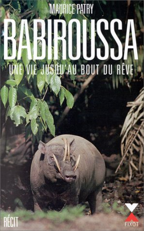 Babiroussa : une vie jusqu'au bout du rêve
