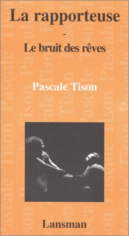La rapporteuse. Le bruit des rêves