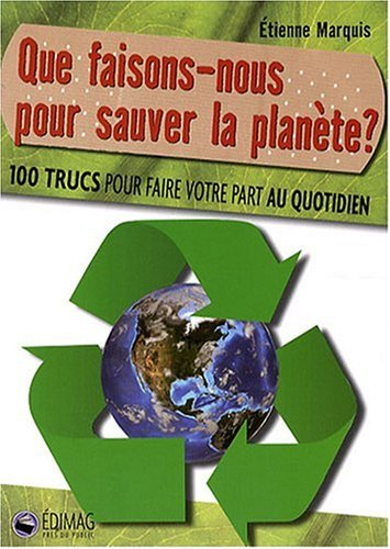 Que faisons-nous pour sauver la planète ?