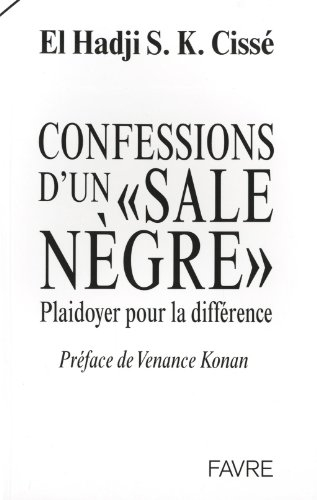 Confessions d'un sale nègre : plaidoyer pour la différence
