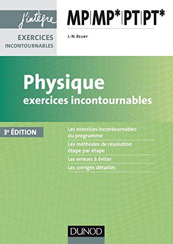 Physique : exercices incontournables MP, MP*, PT, PT*