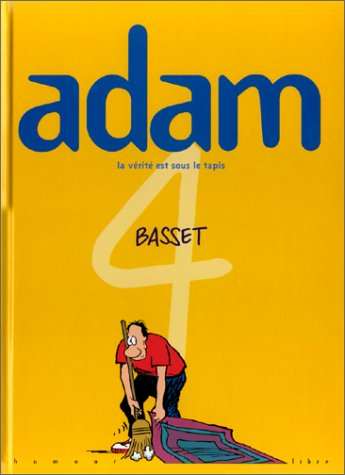 Adam. Vol. 4. La vérité est sous le tapis
