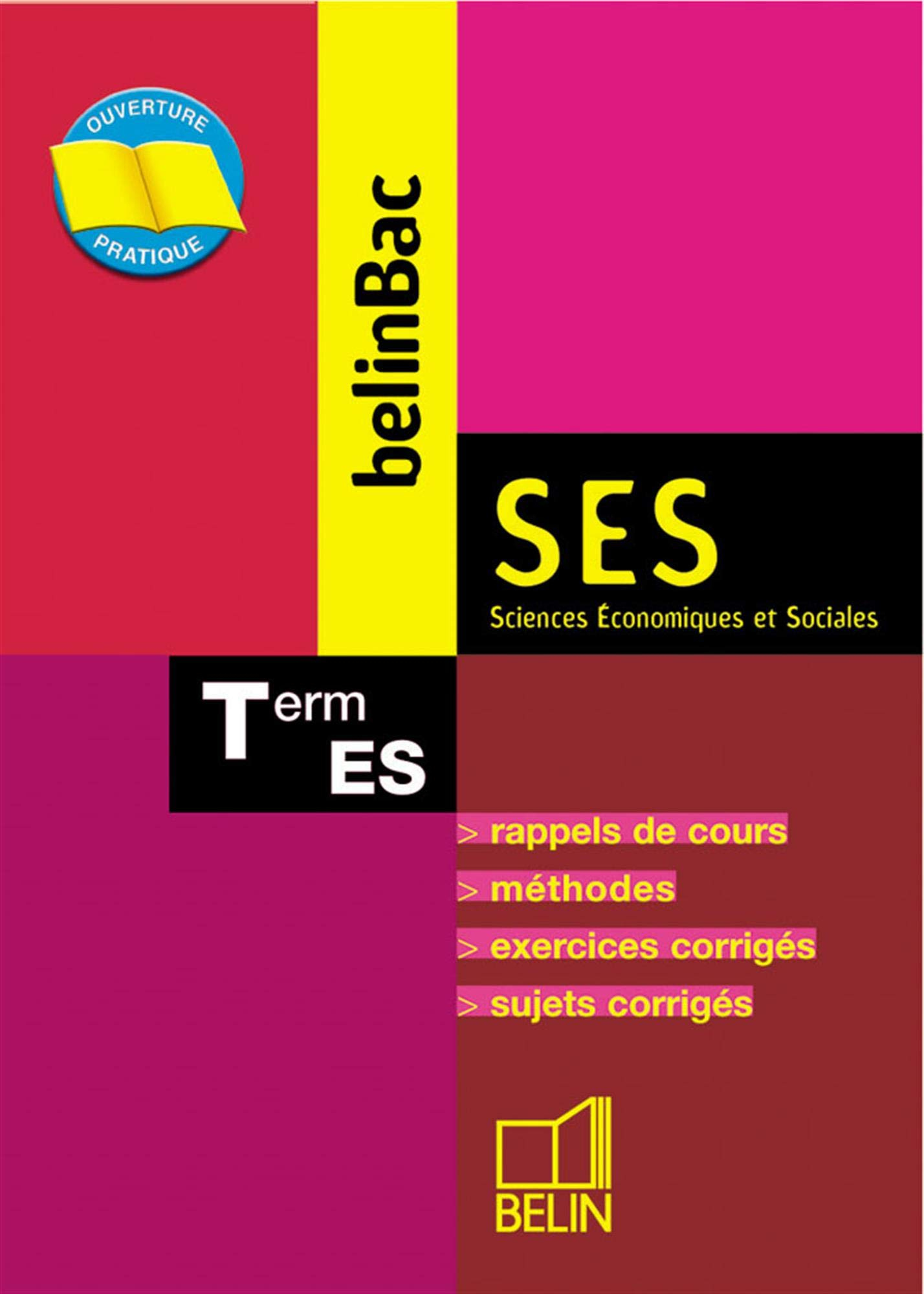 BelinBac sciences économiques et sociales, terminale ES : rappels de cours, méthodes, exercices corr