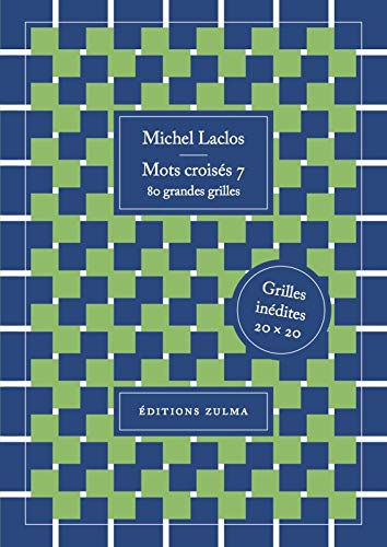 Mots croisés. Vol. 7. 80 grandes grilles : grilles inédites 20 x 20