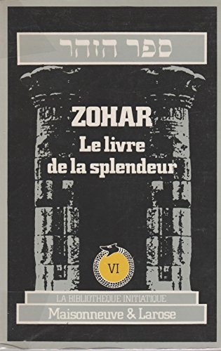 Zohar Le livre de la splendeur Tome  VI