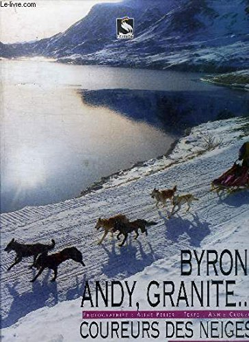 Byron, Andy, Granite... coureurs des neiges