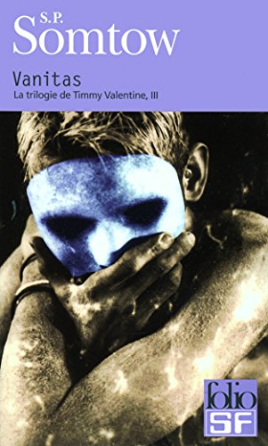 La trilogie de Timmy Valentine. Vol. 3. Vanitas