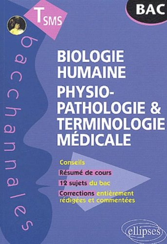 Biologie humaine, physiopathologie et terminologie médicale terminale SMS