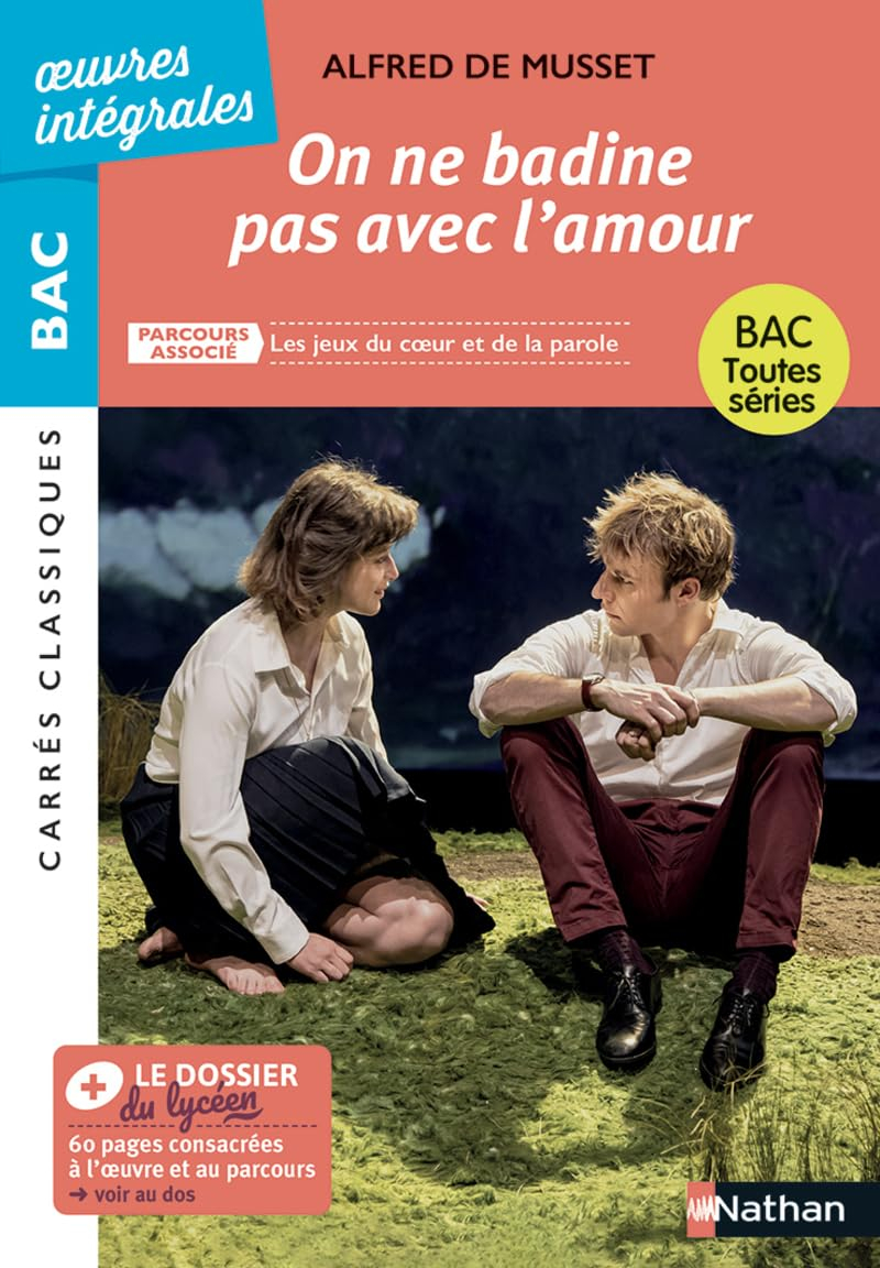 On ne badine pas avec l'amour : parcours associé Les jeux du coeur et de la parole : bac toutes séri