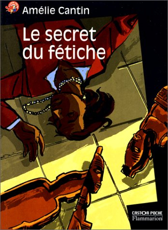 Le secret du fétiche